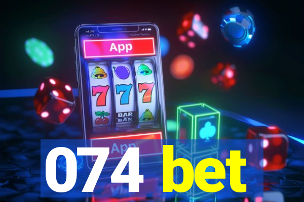 074 bet